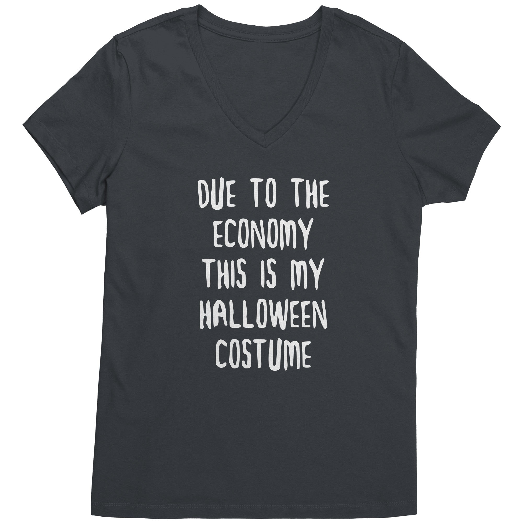 Due to the Economy this is my Halloween Costume - District Woman's V-Neck-Apparel-Teelime | shirts-hoodies-mugs