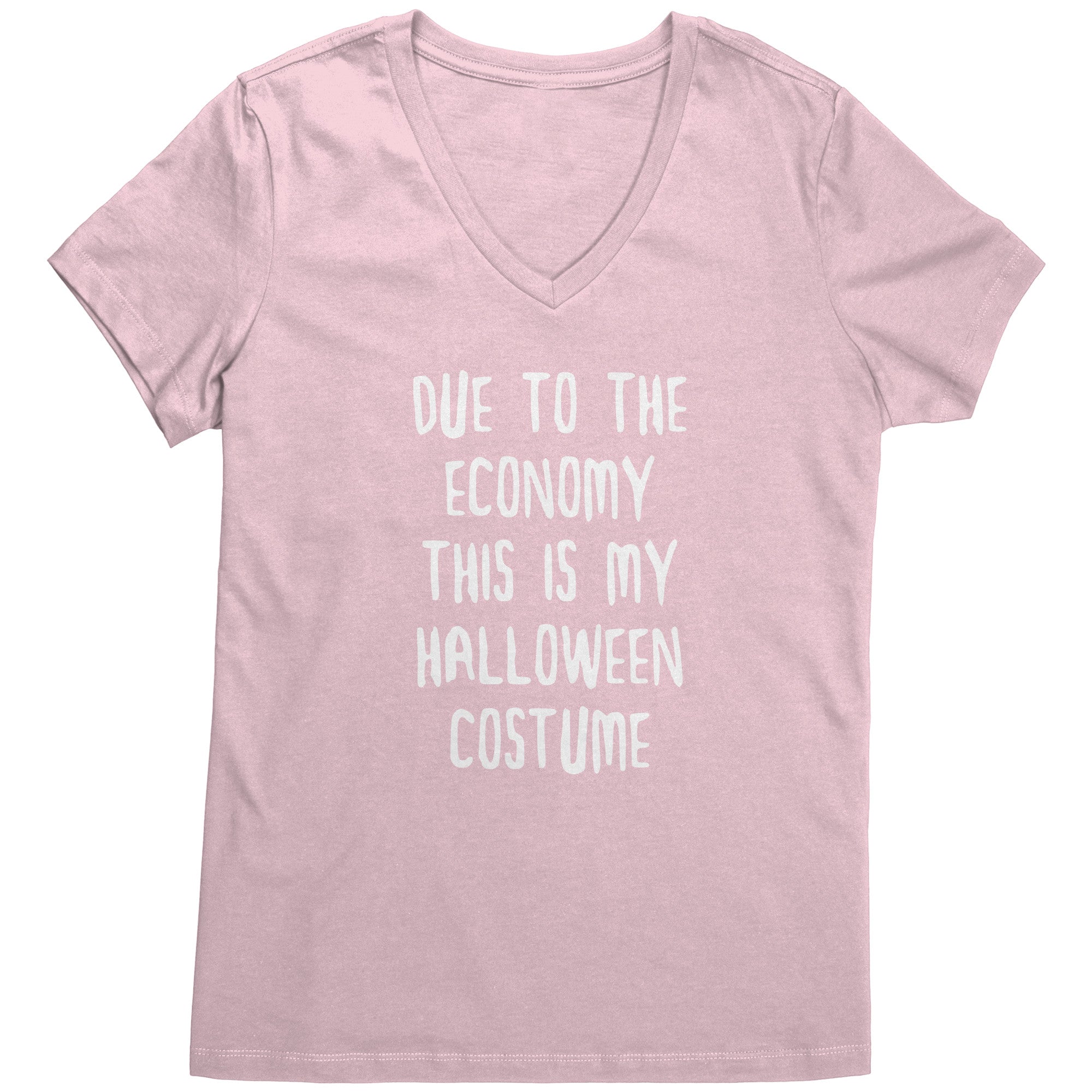 Due to the Economy this is my Halloween Costume - District Woman's V-Neck-Apparel-Teelime | shirts-hoodies-mugs