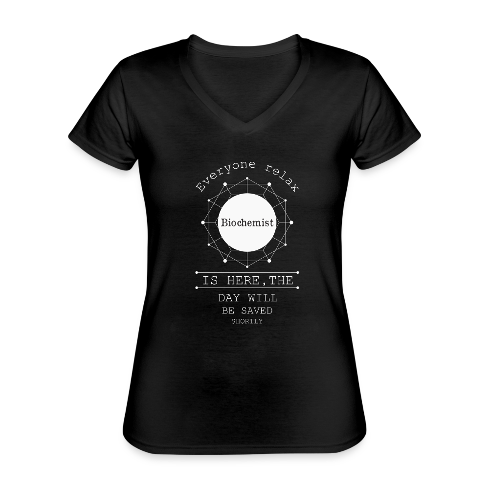 Everyone relax the Biochemist is here, the day will be save shortly Women's V-Neck T-Shirt-Women's V-Neck T-Shirt | Fruit of the Loom L39VR-Teelime | shirts-hoodies-mugs
