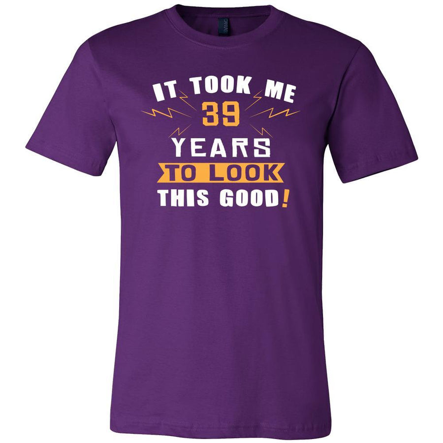 39th Birthday Shirt - It took me 39 years to look this good - Funny Gift-T-shirt-Teelime | shirts-hoodies-mugs