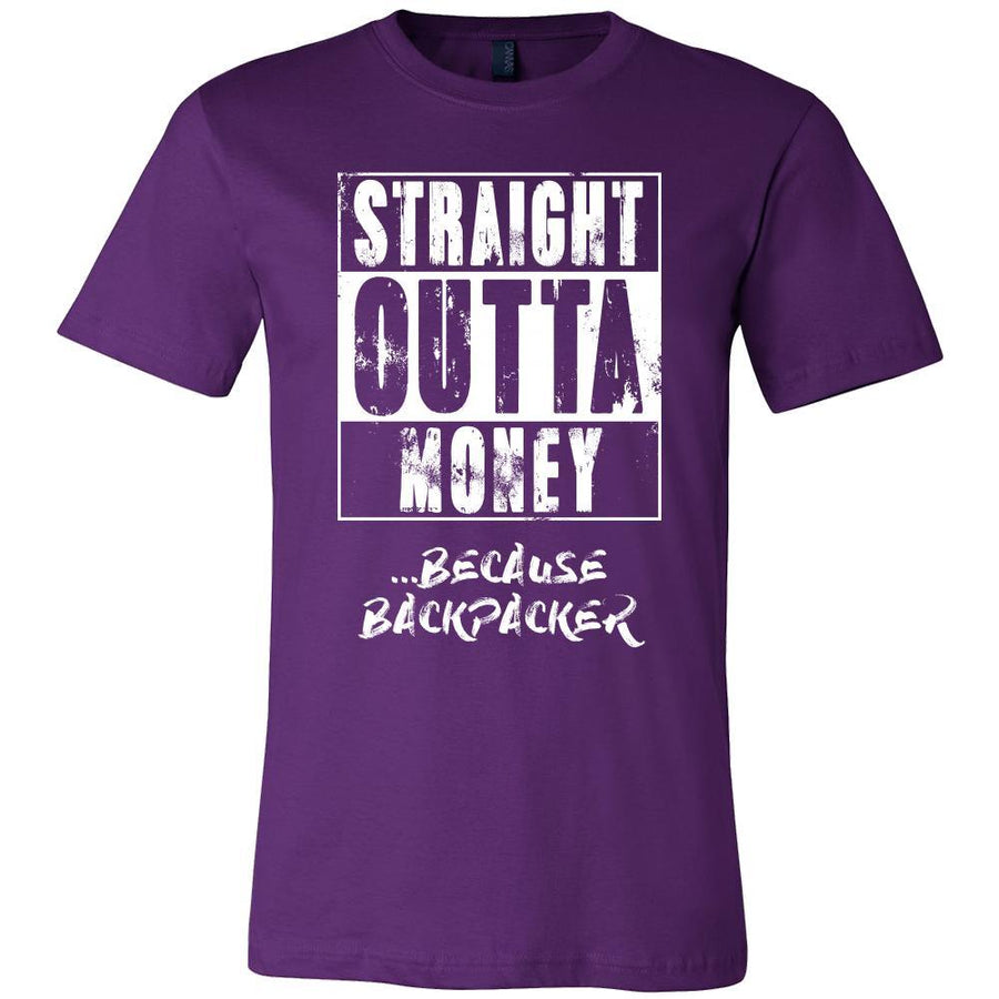 Backpacking Shirt - Straight outta money ...because Backpacking- Hobby Gift