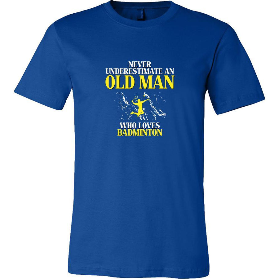 Badminton Shirt - Never underestimate an old man who loves badminton Grandfather Sport Gift