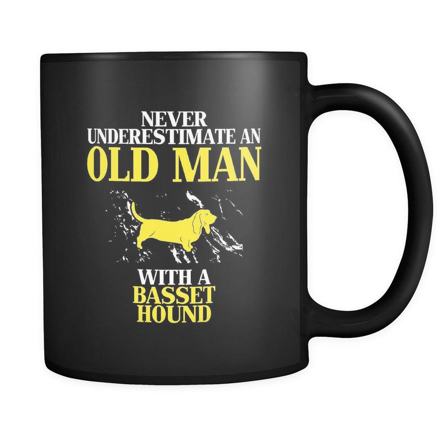 Basset hound Never underestimate an old man with a Basset hound 11oz Black Mug