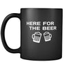Beer Here For The Beer 11oz Black Mug-Drinkware-Teelime | shirts-hoodies-mugs