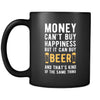 Beer Money can't buy happiness but it can buy beer and that's kind of the same thing 11oz Black Mug-Drinkware-Teelime | shirts-hoodies-mugs