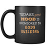 Body Building Todays Good Mood Is Sponsored By Body Building 11oz Black Mug-Drinkware-Teelime | shirts-hoodies-mugs