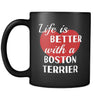 Boston Terrier Life Is Better With A Boston Terrier 11oz Black Mug-Drinkware-Teelime | shirts-hoodies-mugs