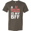 Boston terrier Shirt - a Boston terrier is my bff- Dog Lover Gift-T-shirt-Teelime | shirts-hoodies-mugs