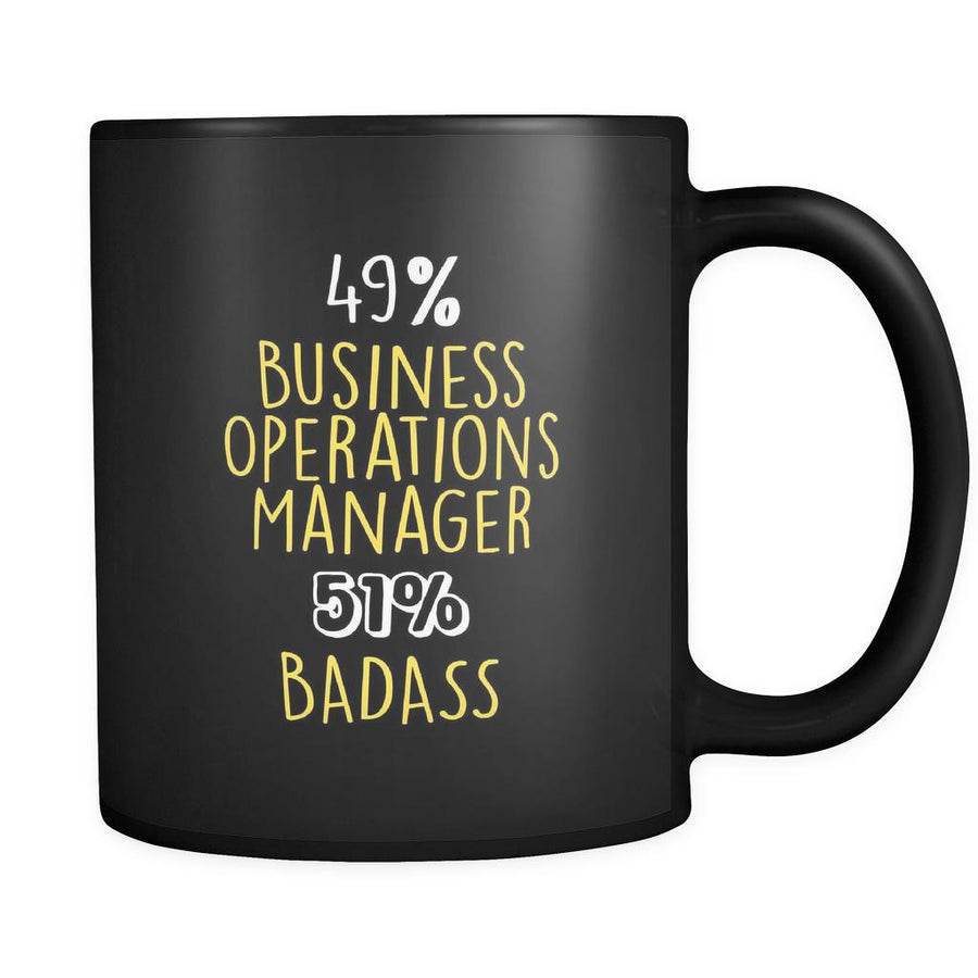 Business Operations Manager 49% Business Operations Manager 51% Badass 11oz Black Mug-Drinkware-Teelime | shirts-hoodies-mugs