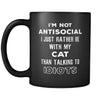 Cat I'm Not Antisocial I Just Rather Be With My Cat Than ... 11oz Black Mug-Drinkware-Teelime | shirts-hoodies-mugs