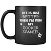 Cocker Spaniel Life Is Just Better When I'm With My Cocker spaniel 11oz Black Mug-Drinkware-Teelime | shirts-hoodies-mugs