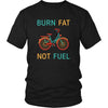 Cycling T Shirt - Burn fat not fuel-T-shirt-Teelime | shirts-hoodies-mugs