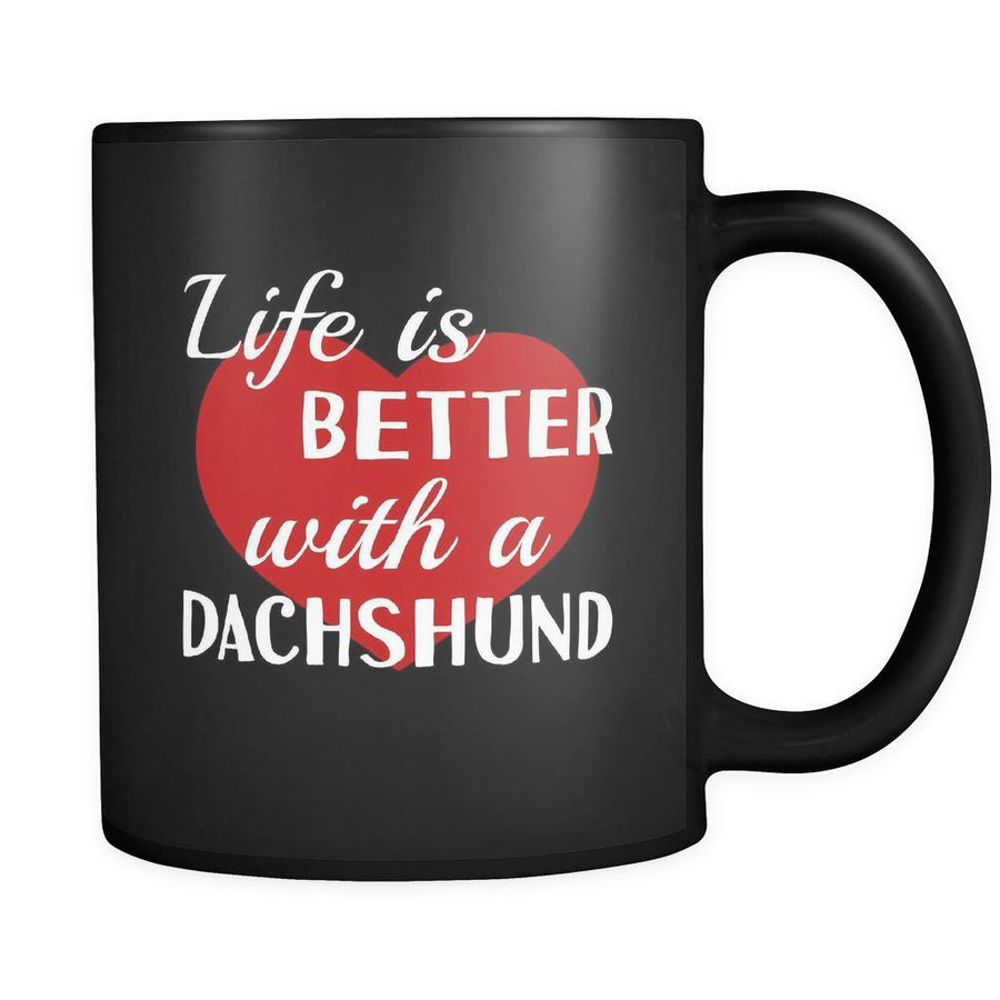 Dachshund Life Is Better With A Dachshund 11oz Black Mug-Drinkware-Teelime | shirts-hoodies-mugs