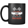 Drag Racing If you think I'm cute now wait until you see me drag racing 11oz Black Mug-Drinkware-Teelime | shirts-hoodies-mugs