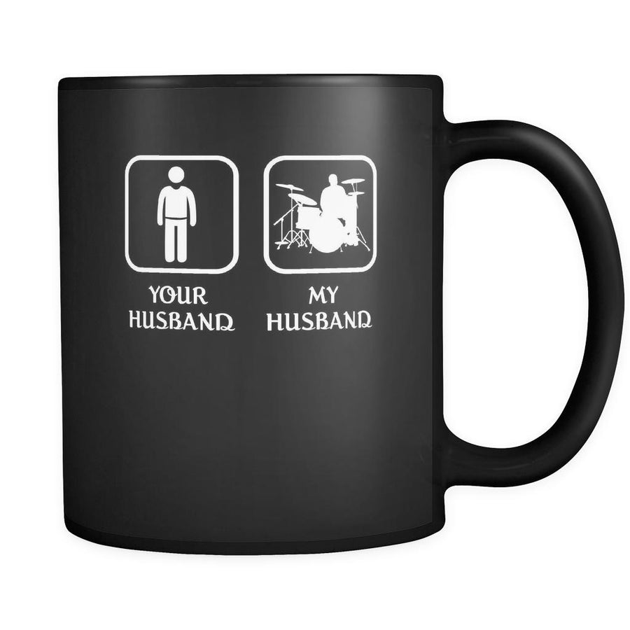 Drummer - Your husband My husband - 11oz Black Mug-Drinkware-Teelime | shirts-hoodies-mugs