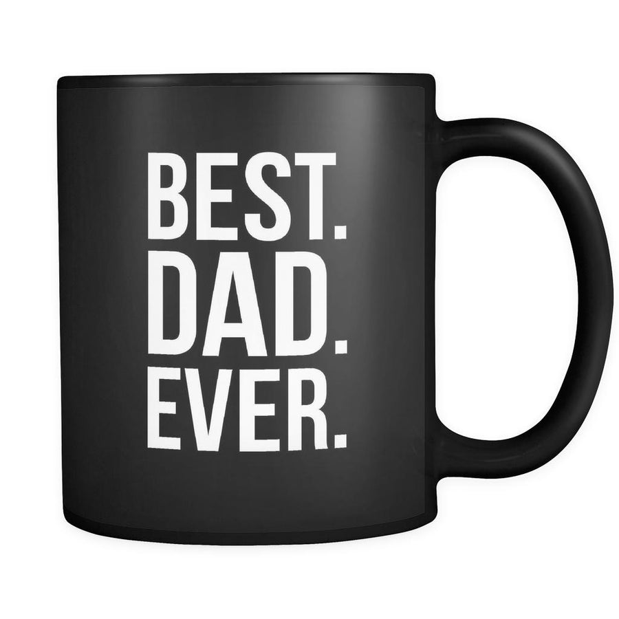 Father's day Best. Dad. Ever 11oz Black Mug