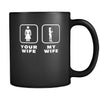 Fishing - Your wife My wife - 11oz Black Mug-Drinkware-Teelime | shirts-hoodies-mugs