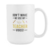 Funny mugs - Don't make me use my Teacher voice-Drinkware-Teelime | shirts-hoodies-mugs
