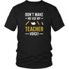 Funny T Shirt - Don't make me use my Teacher voice-T-shirt-Teelime | shirts-hoodies-mugs