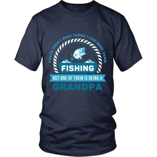 Grandpa T Shirt - There Aren't Many Things I Love More Than Fishing, But One of Them Is Being A Grandpa District unisex Shirt / Navy / 2XL