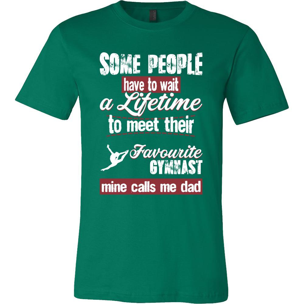 Gymnastics Shirt - Some people have to wait a lifetime to meet their favorite Gymnastics player mine calls me dad- Sport father-T-shirt-Teelime | shirts-hoodies-mugs