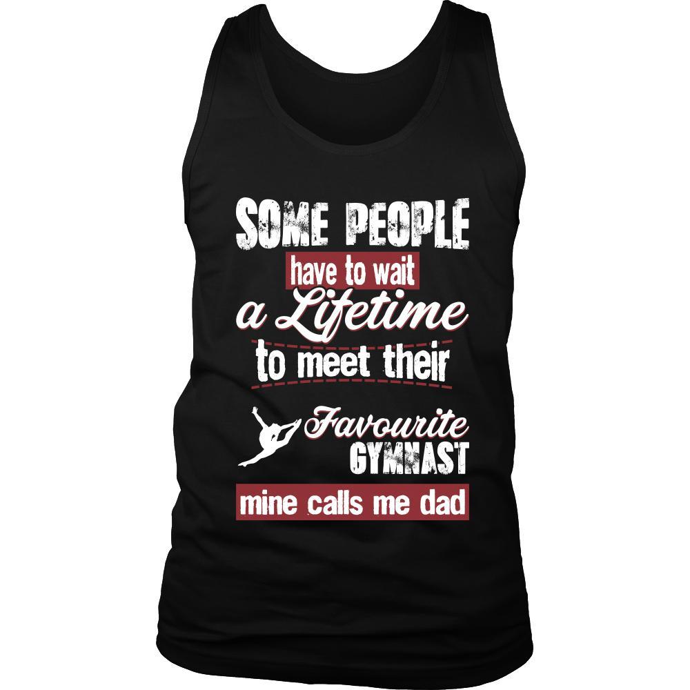 Gymnastics Shirt - Some people have to wait a lifetime to meet their favorite Gymnastics player mine calls me dad- Sport father-T-shirt-Teelime | shirts-hoodies-mugs