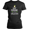 Happy Saint Patrick's Day - " Eat, Drink, be Irish" - custom made funny t-shirts.-T-shirt-Teelime | shirts-hoodies-mugs