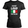 Italians T Shirt - I'm not Loud I'm Italian T Shirt-T-shirt-Teelime | shirts-hoodies-mugs