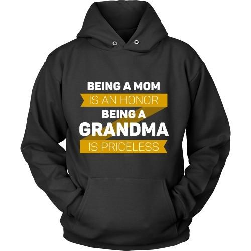 Mother's Day T Shirt - Being a Mom is an honor Being a Grandma is priceless