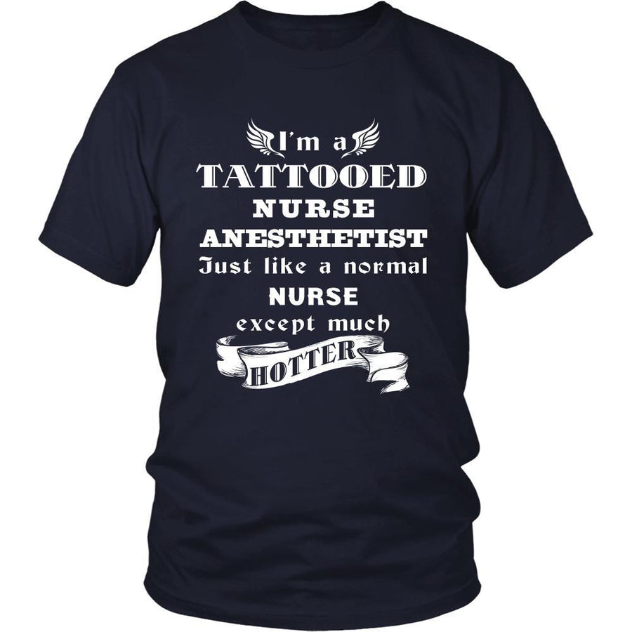 Nurse Anesthetist - I'm a Tattooed Nurse Anesthetist,... much hotter - Profession/Job Shirt-T-shirt-Teelime | shirts-hoodies-mugs