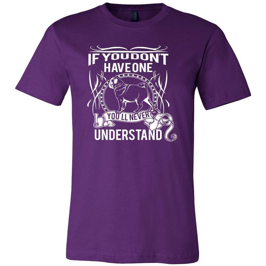 Pug Shirt - If you don't have one you'll never understand- Dog Lover Gift-T-shirt-Teelime | shirts-hoodies-mugs