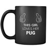 Pug This Girl Loves Her Pug 11oz Black Mug-Drinkware-Teelime | shirts-hoodies-mugs