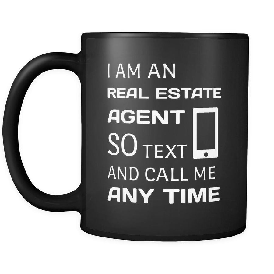 Real Estate I Am An Real Estate Agent 11oz Black Mug-Drinkware-Teelime | shirts-hoodies-mugs