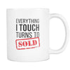 Real Estate mugs - Everything I Touch Turns To Sold-Drinkware-Teelime | shirts-hoodies-mugs