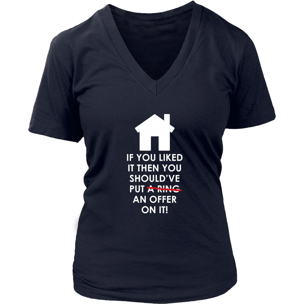Real Estate T-shirt - Real Estate if You like it should've put an offer-T-shirt-Teelime | shirts-hoodies-mugs
