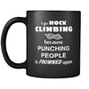 Rock climbing - I go Rock climbing because punching people is frowned upon - 11oz Black Mug-Drinkware-Teelime | shirts-hoodies-mugs
