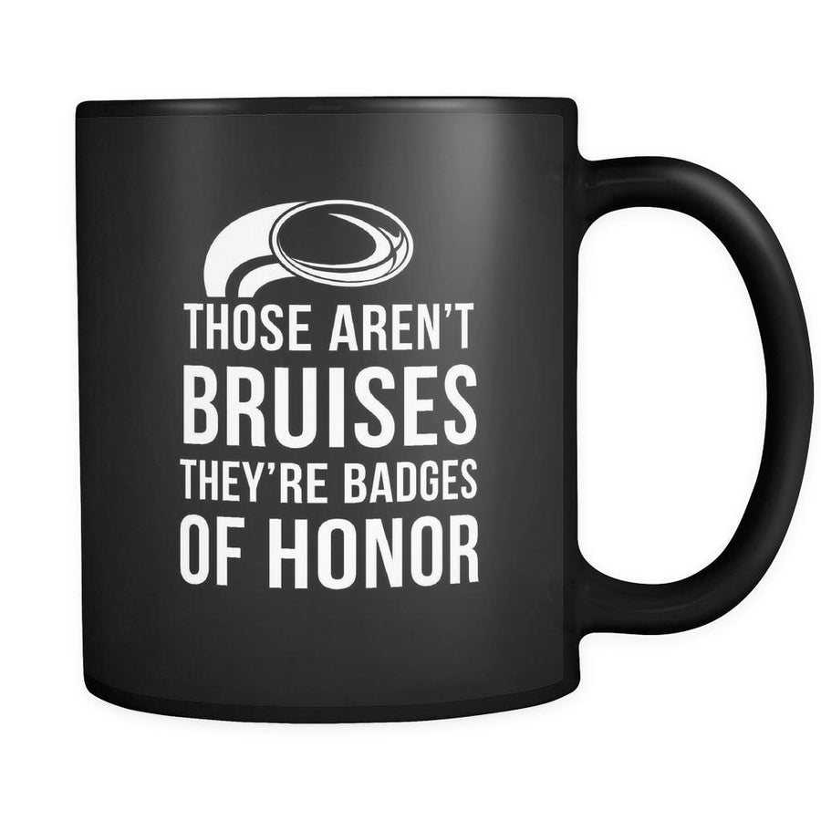 Rugby Those aren't bruises they're badges of honor 11oz Black Mug-Drinkware-Teelime | shirts-hoodies-mugs