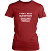 Sailing Shirt - I don't need an intervention I realize I have a Sailing problem- Hobby Gift-T-shirt-Teelime | shirts-hoodies-mugs