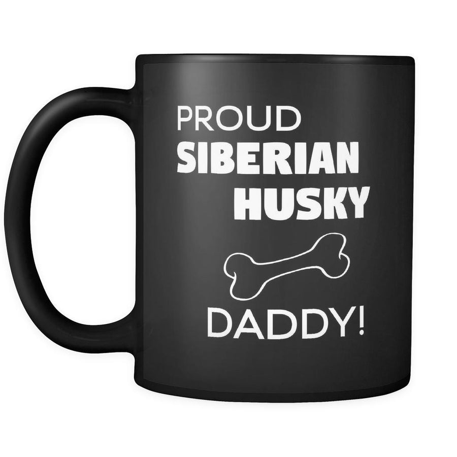 Siberian Husky Proud Siberian Husky Daddy 11oz Black Mug