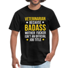 Veterinarian Because Badass Motherf*ker Isn't an Official Job Title Unisex T-Shirt-Unisex Classic T-Shirt | Fruit of the Loom 3930-Teelime | shirts-hoodies-mugs
