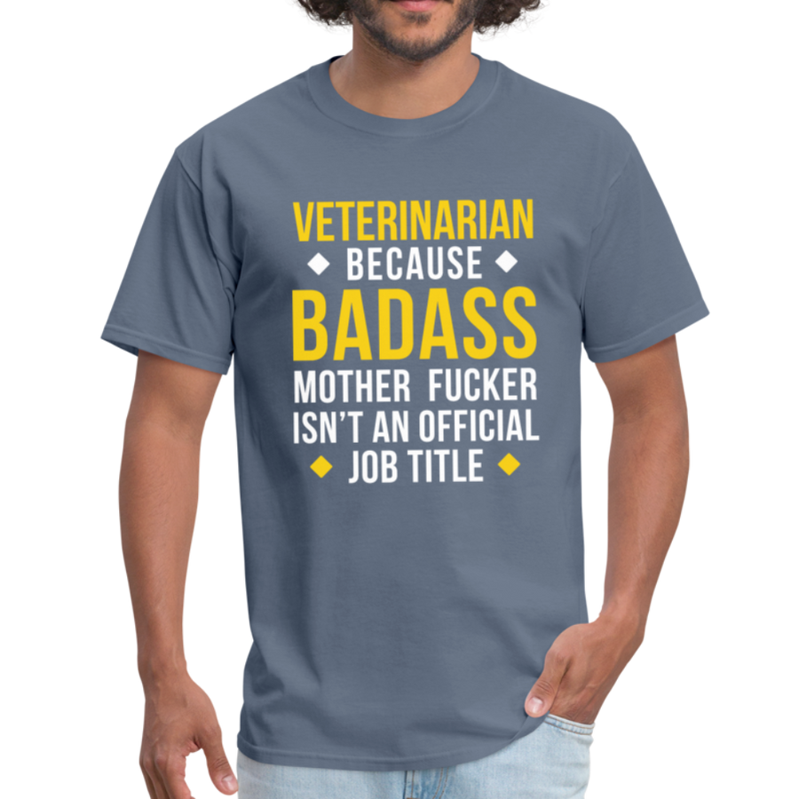 Veterinarian Because Badass Motherf*ker Isn't an Official Job Title Unisex T-Shirt-Unisex Classic T-Shirt | Fruit of the Loom 3930-Teelime | shirts-hoodies-mugs