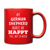 My German Shepherd Makes Me Happy, You Not So Much Full color Mug-Full Color Mug | BestSub B11Q-Teelime | shirts-hoodies-mugs
