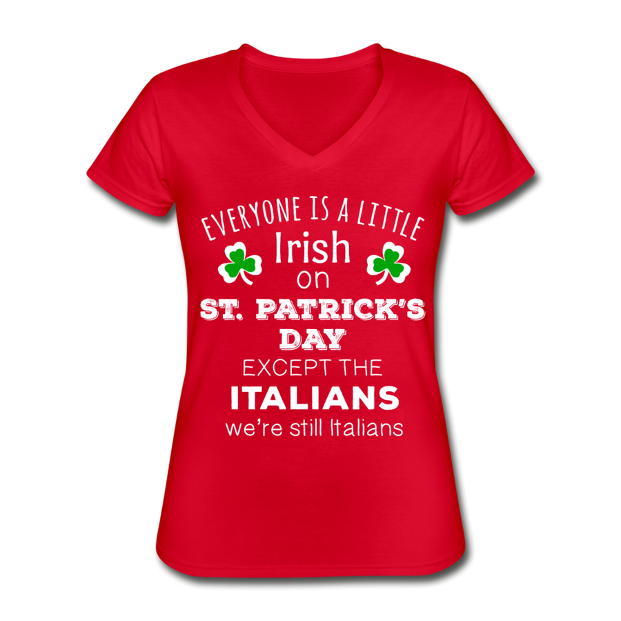 Everyone is a little Irish, except Italians Women's V-Neck T-Shirt-Women's V-Neck T-Shirt | Fruit of the Loom L39VR-Teelime | shirts-hoodies-mugs