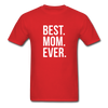 Best Mom Ever Unisex T-Shirt-Unisex Classic T-Shirt | Fruit of the Loom 3930-Teelime | shirts-hoodies-mugs