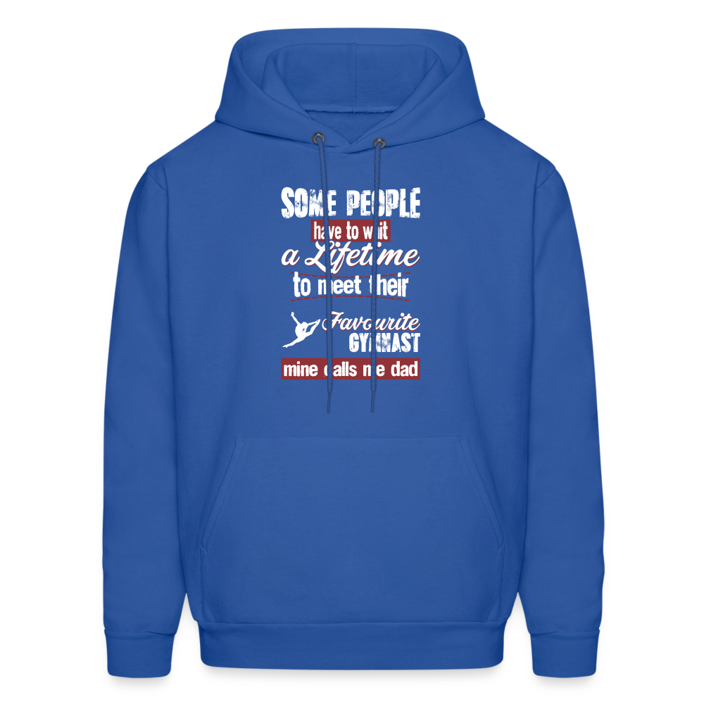 Some people have to wait a lifetime to meet their favorite Gymnastics player mine calls me dad Men's Hoodie-Men's Hoodie | Hanes P170-Teelime | shirts-hoodies-mugs