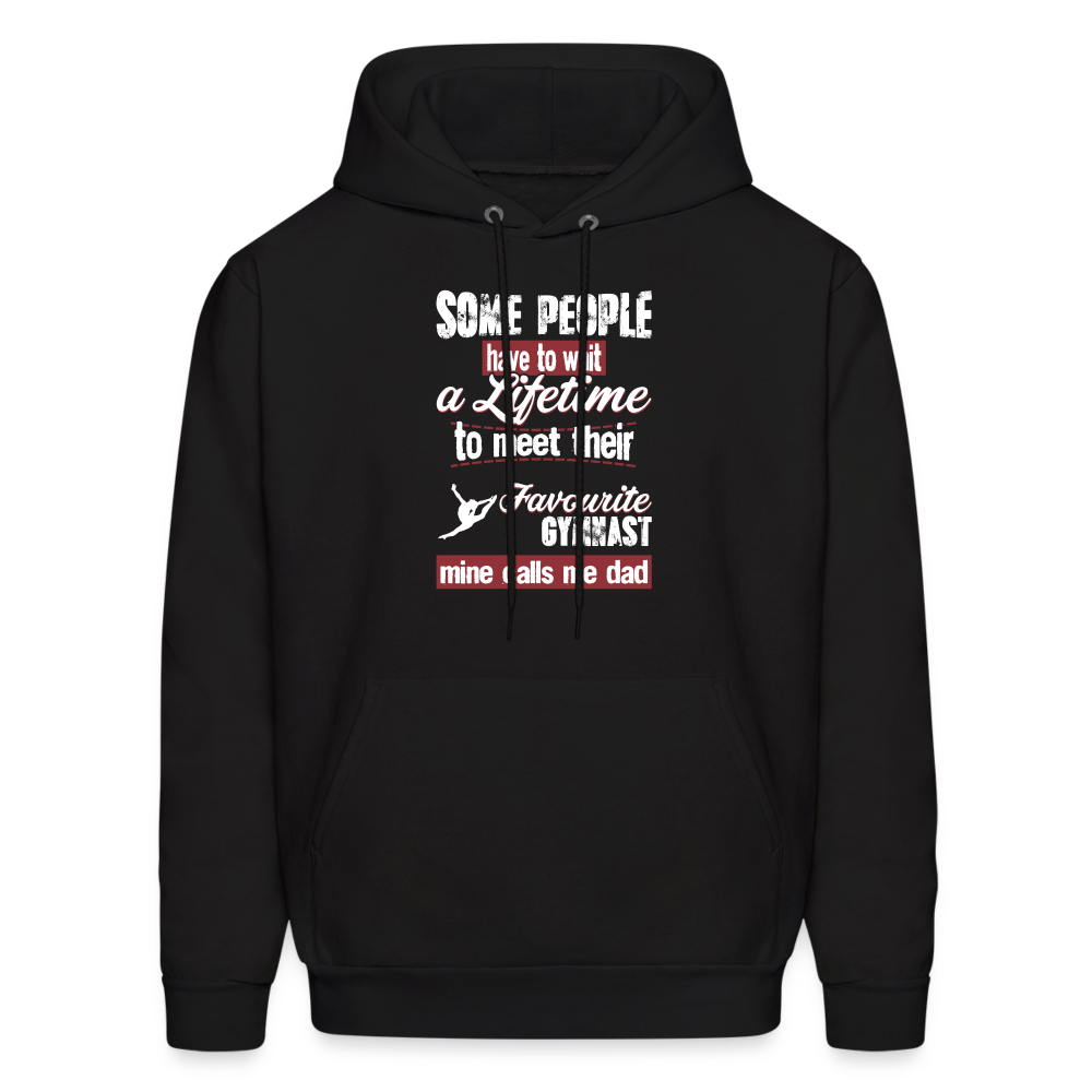 Some people have to wait a lifetime to meet their favorite Gymnastics player mine calls me dad Men's Hoodie-Men's Hoodie | Hanes P170-Teelime | shirts-hoodies-mugs