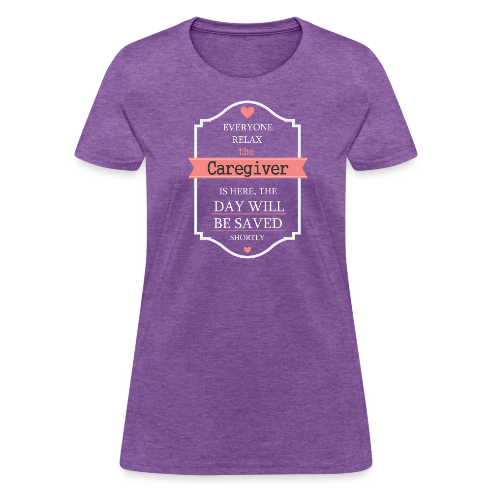 Everyone relax the Caregiver is here, the day will be save shortly Women's T-Shirt-Women's T-Shirt | Fruit of the Loom L3930R-Teelime | shirts-hoodies-mugs
