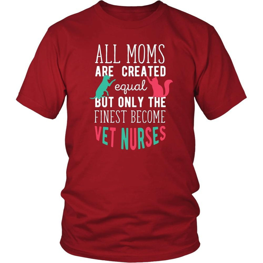 Veterinary T Shirt - All moms are created equal but only the finest become Vet Nurses-T-shirt-Teelime | shirts-hoodies-mugs