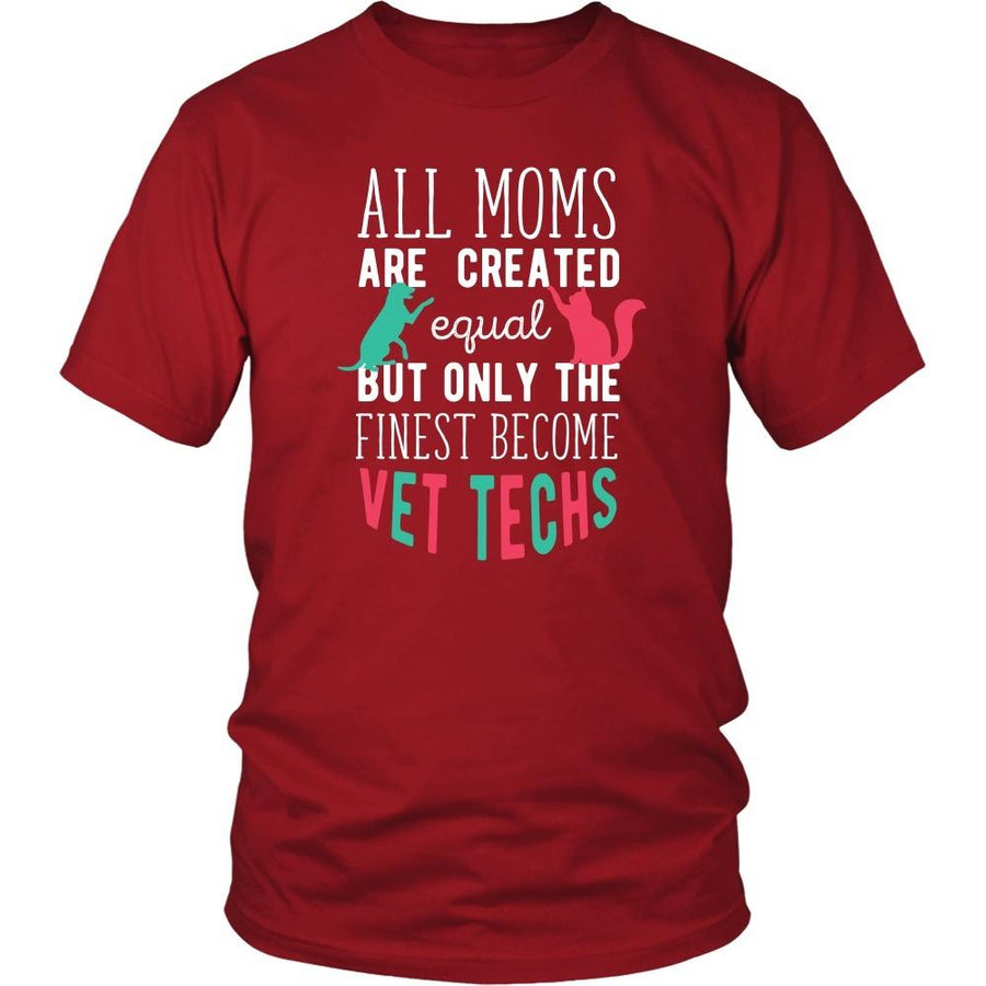 Veterinary T Shirt - All moms are created equal but only the finest become Vet Techs-T-shirt-Teelime | shirts-hoodies-mugs