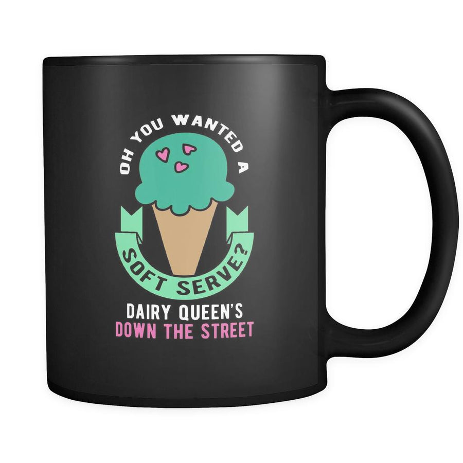 Volleyball Oh you wanted a soft serve? Dairy queen's down the street 11oz Black Mug